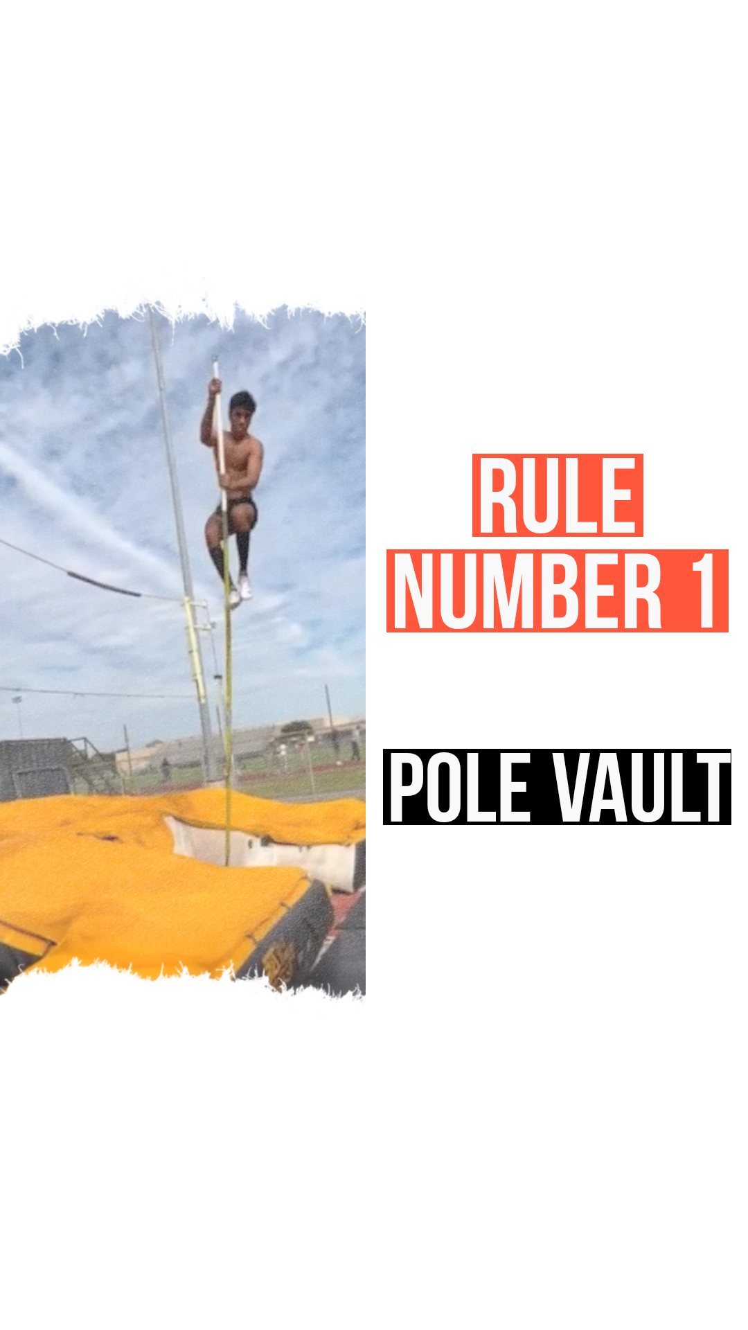 Rule Number 1 In the Pole Vault