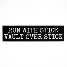 Load image into Gallery viewer, Run With Stick Vault Over Stick