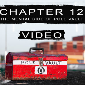 The Mental Side of Pole Vault : Chapter 12 Video | The Pole Vault Toolbox
